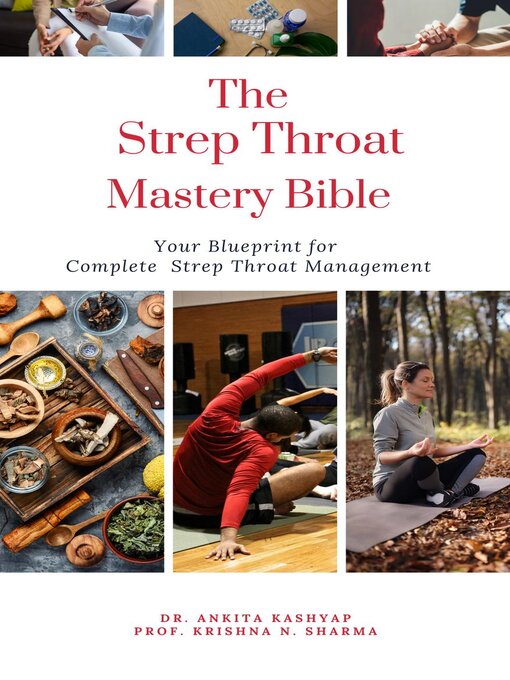 Title details for The Strep Throat Mastery Bible by Dr. Ankita Kashyap - Available